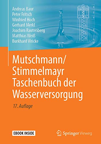 Mutschmann/Stimmelmayr Taschenbuch der Wasserversorgung: Mit E-Book von Springer Vieweg